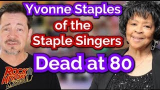 Soul Singer Yvonne Staples of the Staple Singers Dead at 80 - Tribute