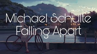 Michael Schulte - Falling Apart (Lyrics)