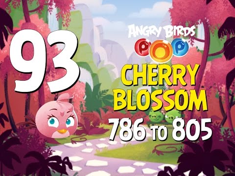 Angry Birds POP! Part 93 - Levels 786 to 805 - Cherry Blossom - Let's Play Android, iOS
