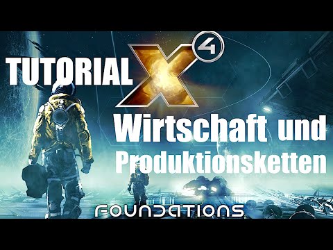 Wirtschaft und Produktionsketten 🌌 X4 Foundations Tutorial 🌌 Gameplay Deutsch Tipps Tricks