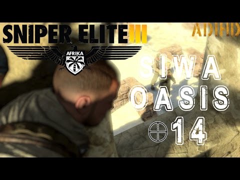 SNIPER ELITE 3 Authentic Difficulty Walkthrough SIWA OASIS All Objectives All Collectibles Part 14