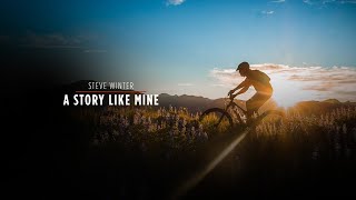 A Story Like Mine - Steve Winter