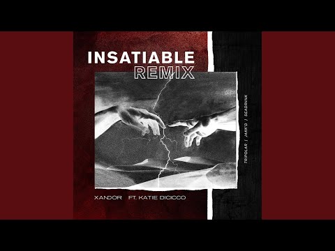 Insatiable (feat. Katie DiCicco) (Seadrvnk Remix)