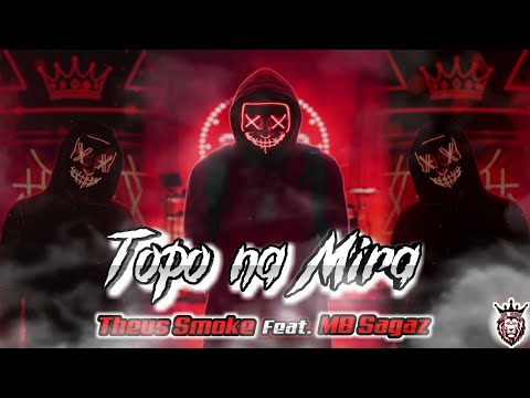 Topo Na Mira - Theus Smoke Ft. Mb Sagaz (Prod. QG DUS MANOS)