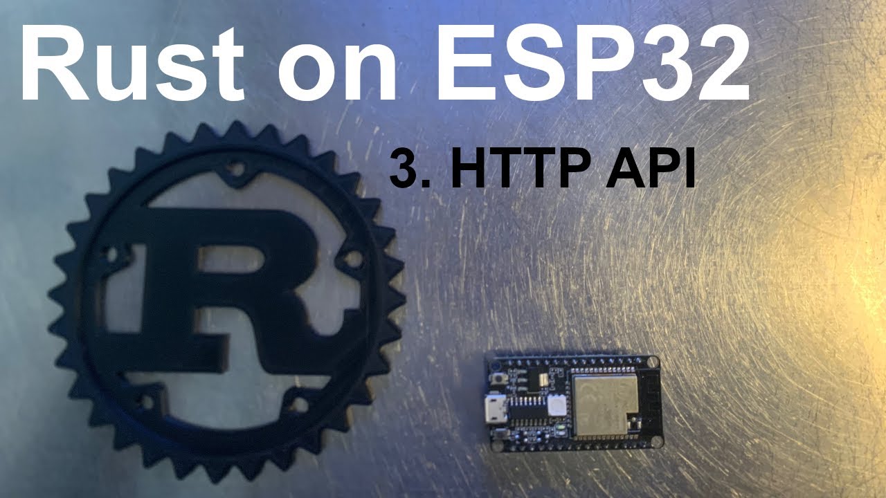 Rust on ESP32 - Creating an HTTP api
