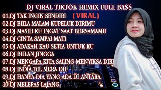 Download lagu DJ TAK INGIN SENDIRI REMIX FULL ALBUM VIRAL TIKTOK FULL BASS 2022 mp3