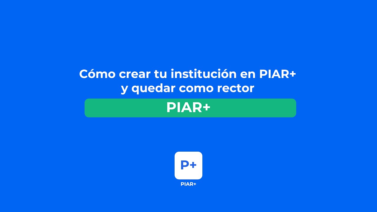 Tutorial: Crear una nueva institución en PIAR+