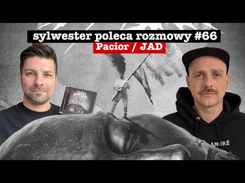 Jad, "Odwet", piłka nożna i trasy koncertowe | Pacior | Rozmowy #66