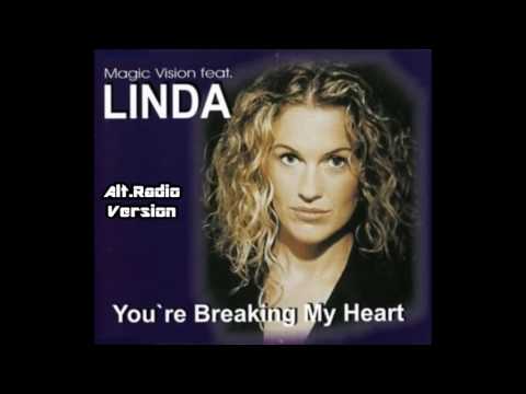 Magic Vision Feat.Linda - You're Breaking My Heart(Alt.Radio Version)