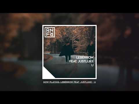 leBérrow feat. JustLuke - U