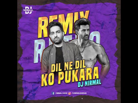 Kaho Na Pyar Hai - Dil Ne Dil Ko Pukara (DJ Nirmal Bahrain Remix)