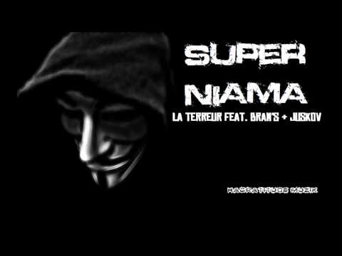 La Terreur - SUPER NIAMA - Feat. Bram's & Juskov [Hagratitude Muzik] 2014