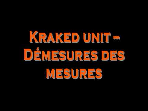 kraked unit - démesures des mesures