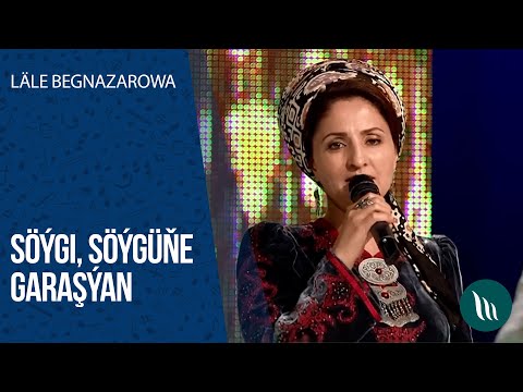 Lale Begnazarowa - Soygi, Soygune garashyan | 2020
