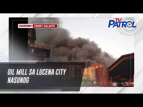 Oil mill sa Lucena City nasunog TV Patrol