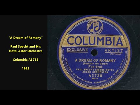 "A Dream of Romany" Paul Specht and His Hotel Astor Orchestra (1922) Jack Denny-Billy Baskette song