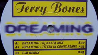 Terry Bones - Dreaming (DJ Kalpa Mix) (1998)