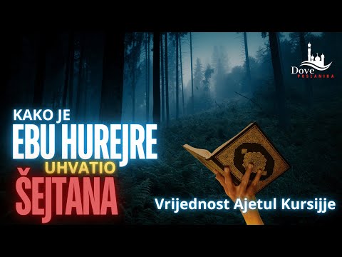 Kako je Ebu Hurejre uhvatio šejtana - Pouka iz hadisa i važnost Ajetul-Kursije | Dr. Safet Kuduzović