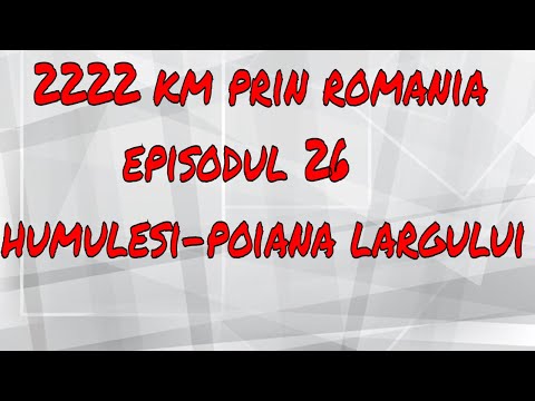 2222km prin Romania Ep.26: Humulesti-Poiana Largului