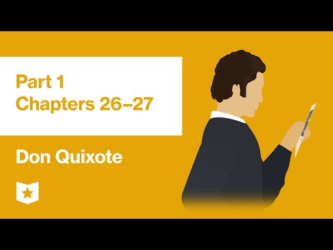 Don Quixote by Miguel de Cervantes | Part 1, Chapters 26–27