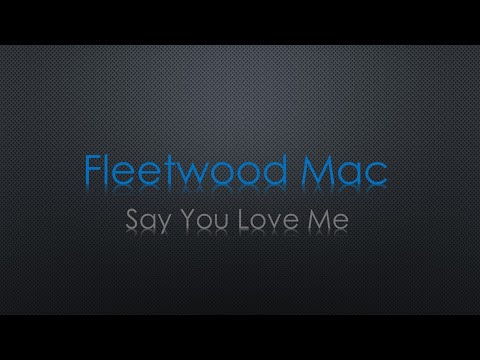 Subject - ffleetwood_macsay_that_you_love_me.crd