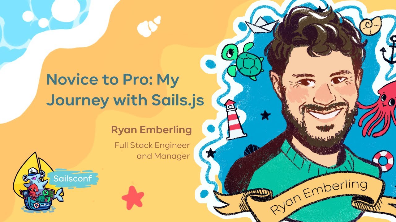 From Novice to Pro - My Journey with Sails.js - Ryan Emberling