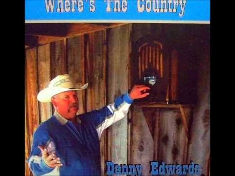Danny Edwards - Wheres The Country