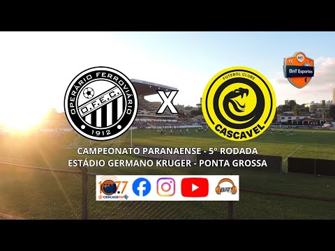 🎙️⚽ OPERÁRIO X CASCAVEL – 5ª RODADA – CAMPEONATO PARANAENSE – 2026⚽