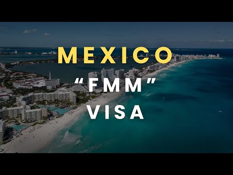 Mexico's FMM Tourist Visa: What You Need to Know 🇲🇽