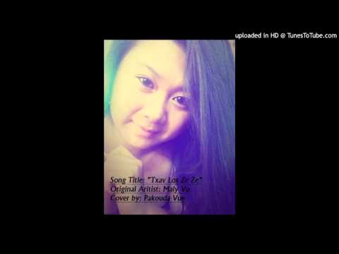 Maly Vu 2013-2014- Txav Los Ze Ze [COVER] Pakouda Vue (Paj Kub Nra Vwj) Hmong Singer 2013-2014