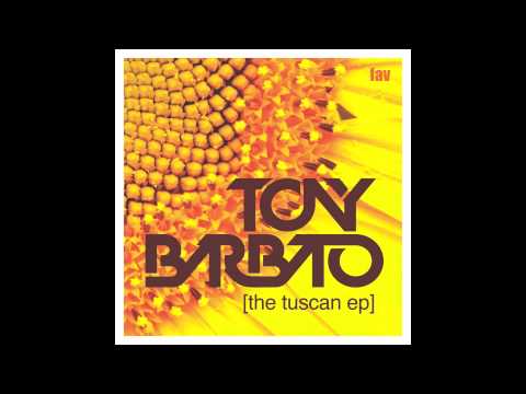 PREVIEW! TONY BARBATO - THE TUSCAN EP - RIOJA - FAVOURITIZM