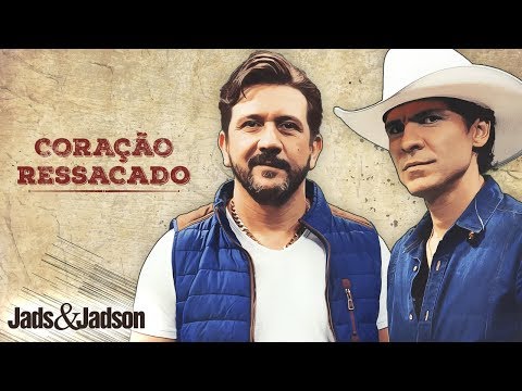 Jads e Jadson - CORAÇÃO RESSACADO - (BRUTOS DE VERDADE)