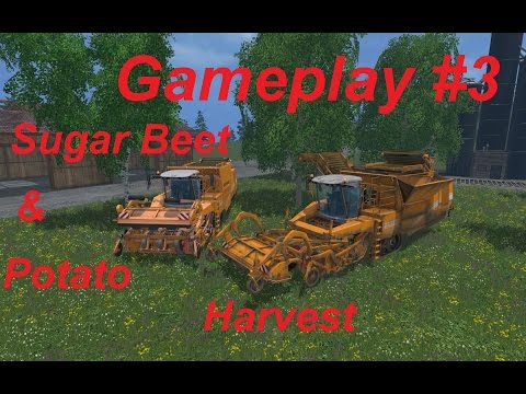 Farming Simulator 2015 Gameplay #3 Suger Beet & Potato Harvest