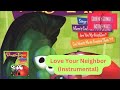 VeggieTales Love Your Neighbor Instrumental