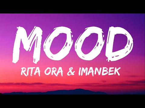 Rita Ora x Imanbek - Mood (Lyrics) ft. Khea