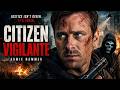 Citizen Vigilante Full Movie Action Thriller Must Watch