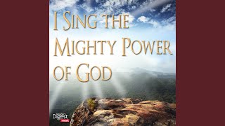 I Sing the Mighty Power of God