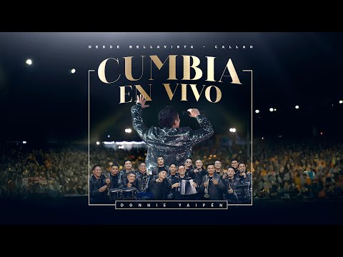 CUMBIA EN VIVO CON DONNIE YAIPÉN - CONCIERTO DESDE BELLAVISTA, CALLAO
