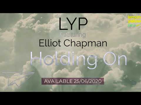 LYP Feat. Elliot Chapman - Holding On