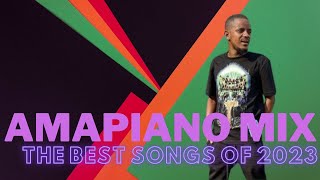 AMAPIANO MIX - THE BEST SONG OF 2023 VOL15
