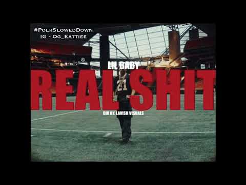 Lil Baby - Real Shit #SLOWED
