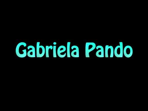Learn How To Pronounce Gabriela Pando