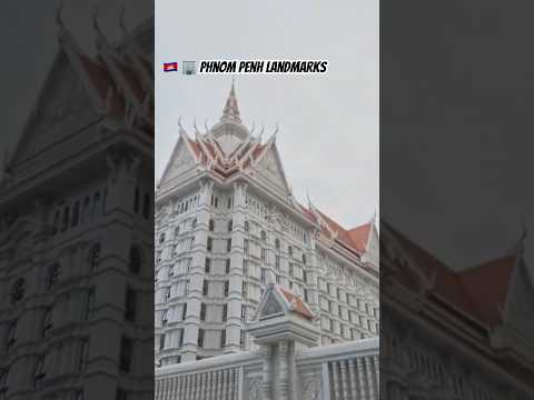 🇰🇭🏢 Phnom Penh Landmarks #beautifulbuildings #cambodia #visitcambodia