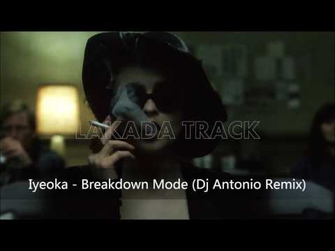 Iyeoka - Breakdown Mode (Dj Antonio Remix)