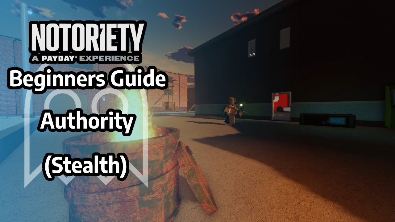 Authority Stealth - Notoriety Beginners Guide ROBLOX