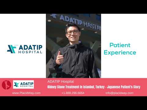 A Japanese Patient's Journey with Kidney Stone Treatment at ADATIP Hospital, Istanbul, Turkey - A Testament to Advanced Care