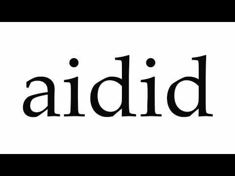 How to Pronounce aidid