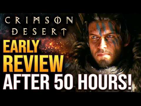 Crimson Desert - Early Review After 50 Hours