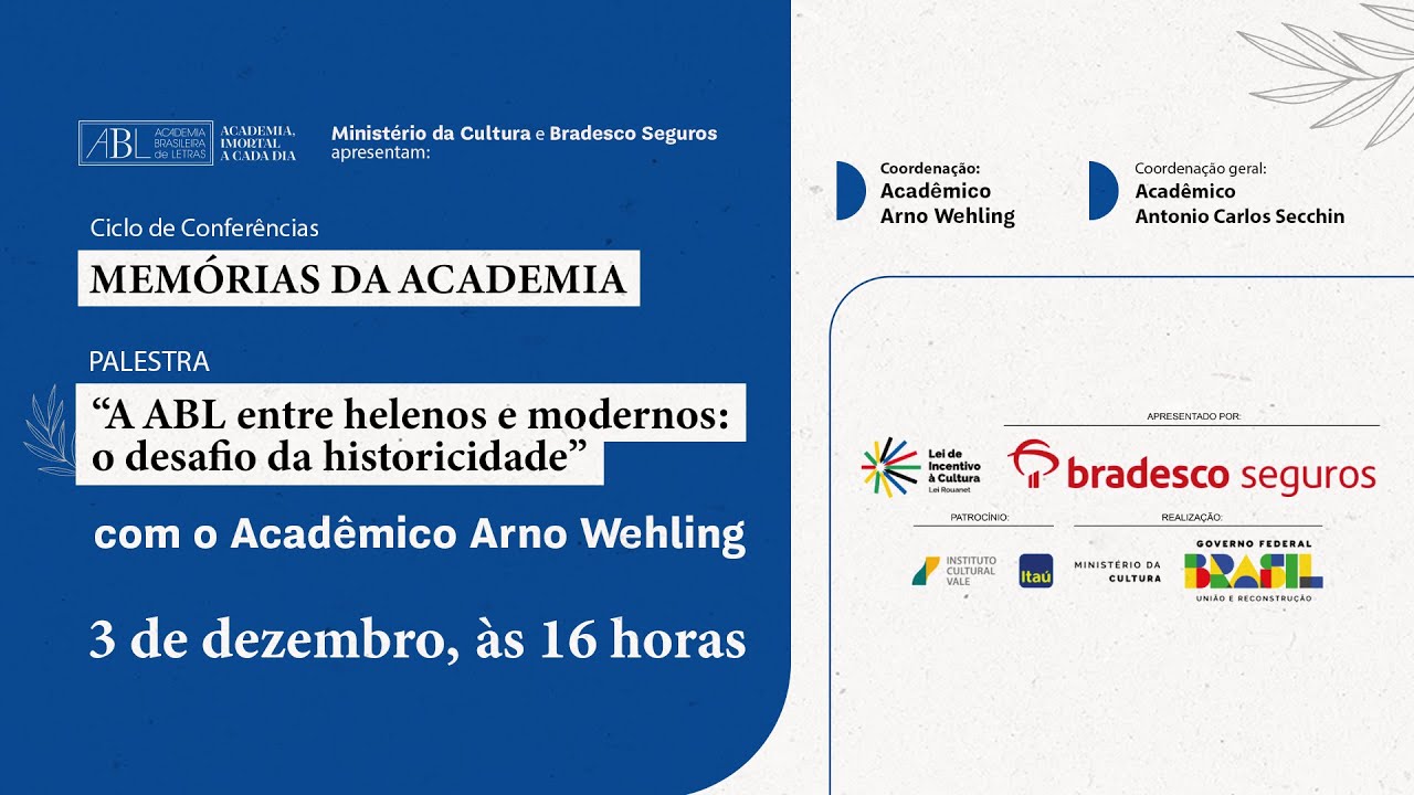 "A ABL entre helenos e modernos: o desafio da historicidade", com o Acadêmico Arno Wehling