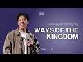 Ways of the Kingdom // Following the Suffering King // Will Chung